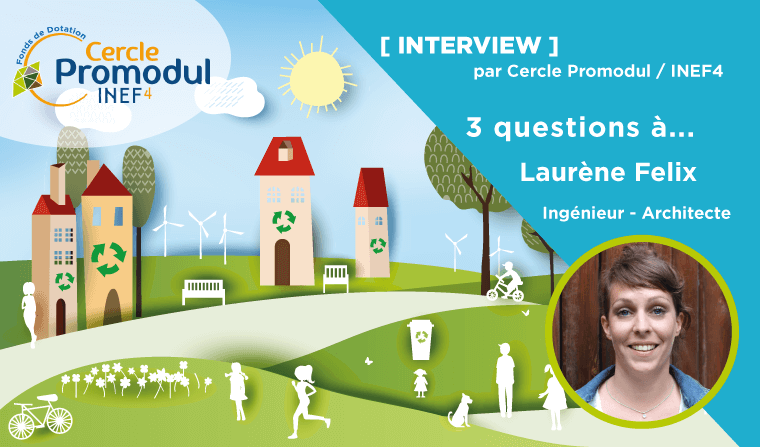 ITW Laurène Félix (Ingénieur Architecte NOBATEK/INEF4) - Economie circulaire et bâtiment