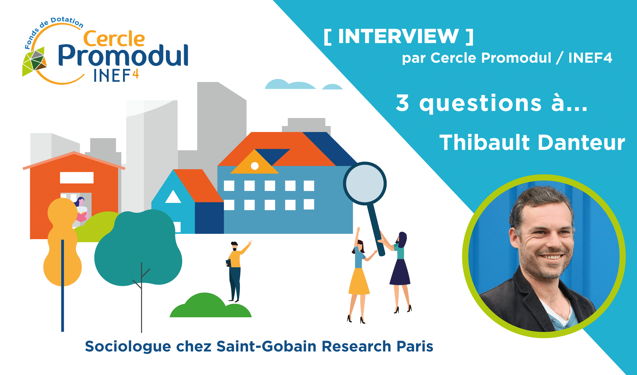 ITW Thibault Danteur (Sociologue Saint-Gobain Research Paris) – Le confort dans l’habitat en pratique