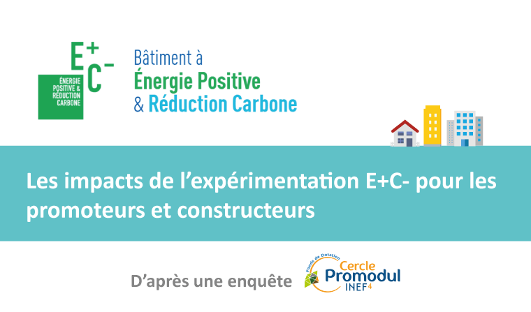 [Résultats enquête] Les impacts de l’expérimentation E+C- pour les promoteurs et constructeurs