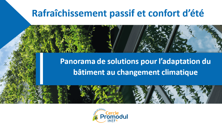 Panorama sur l’adaptation du bâtiment au changement climatique : le rafraîchissement passif