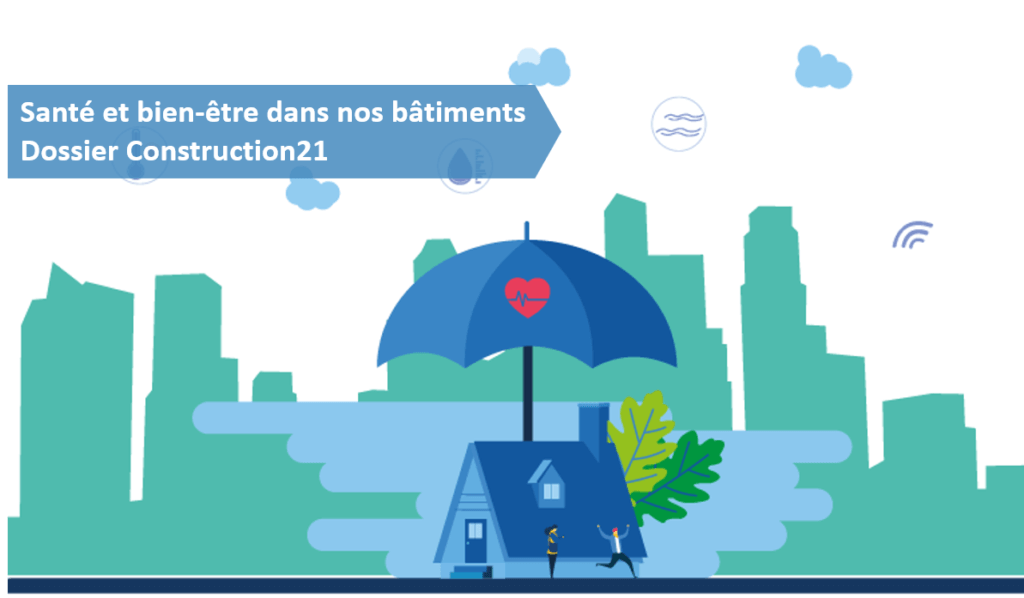 [Dossier Bien-être et santé dans le bâtiment] Les enseignements à retenir issus de retours d’expériences