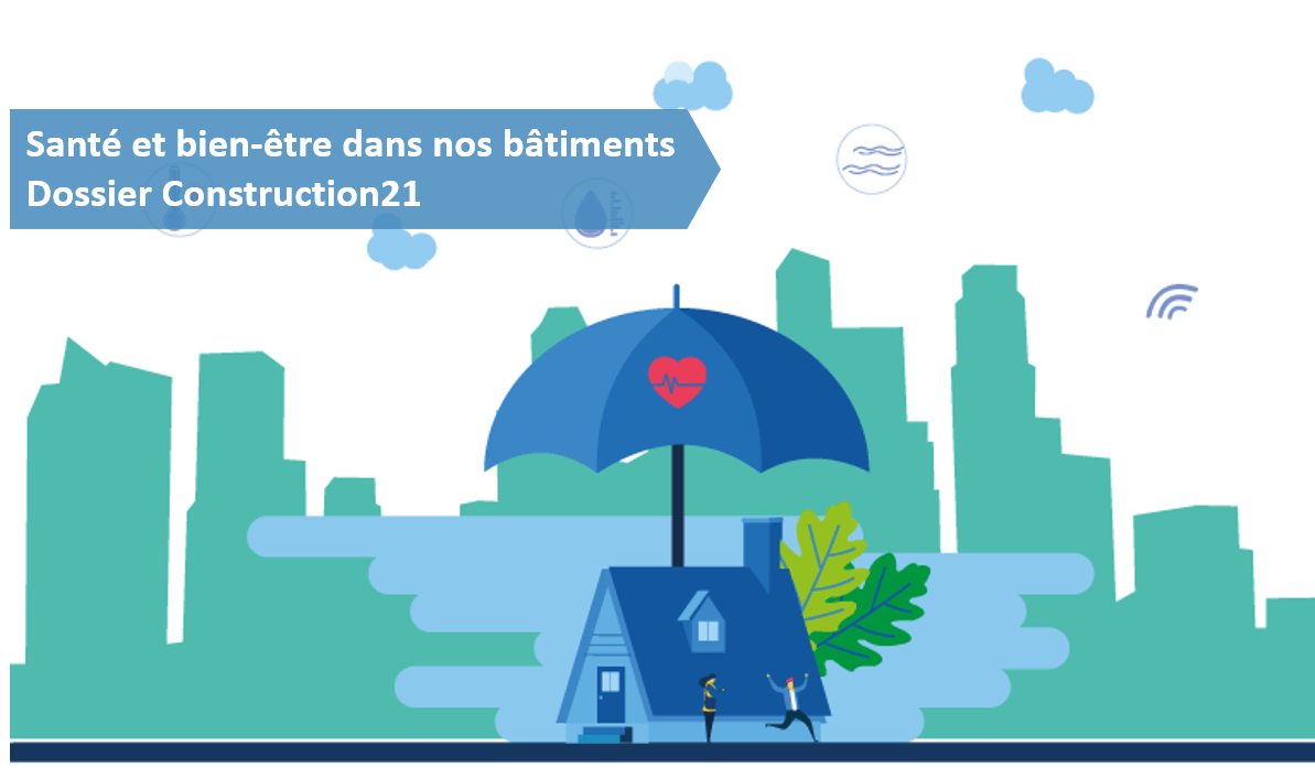 [Dossier Bien-être et santé dans le bâtiment] Les enseignements à retenir issus de retours d’expériences