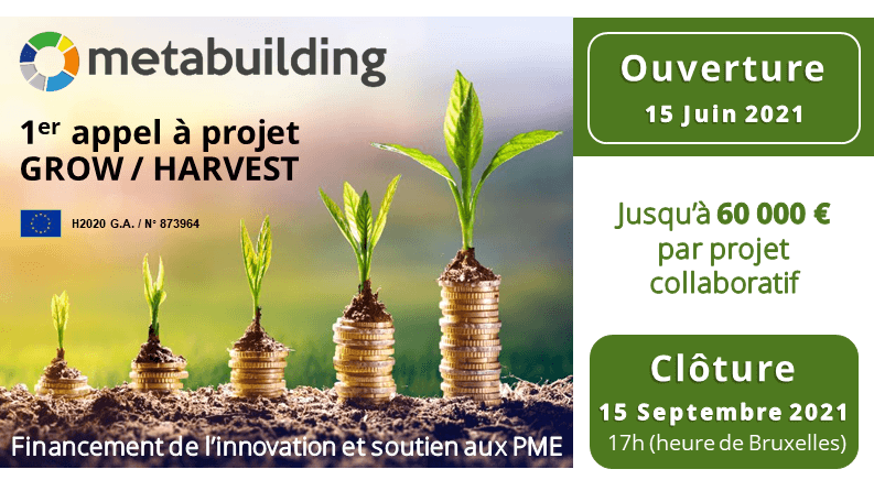 METABUILDING : Ouverture de l’appel à projet GROW/HARVEST, jusqu’à 60 000€ par projet collaboratif