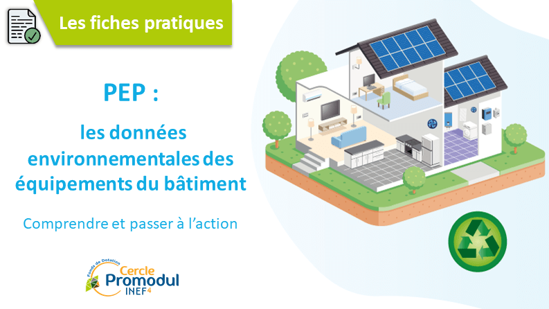 Profil Environnemental Produit (PEP) : comprendre les données environnementales des équipements du bâtiment