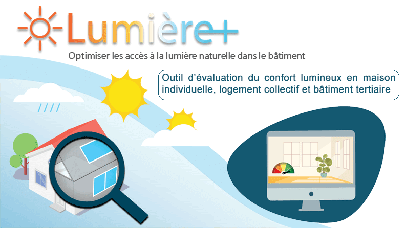 Lumière+ : un outil pour optimiser les accès à la lumière naturelle dans le bâtiment