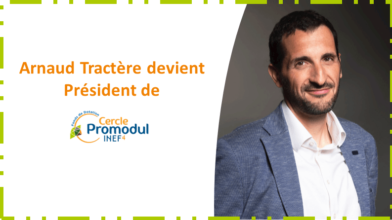 Arnaud Tractère, nouveau Président de Cercle Promodul/INEF4