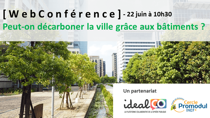 [ WebConférence ] – Peut-on décarboner la ville grâce aux bâtiments ?