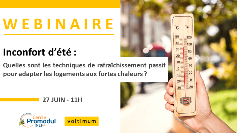 [ Webinaire ] – Rafraîchissement passif et inconforts d’été : bonnes pratiques et outils du Cercle Promodul / INEF4