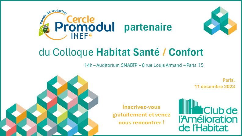 Cercle Promodul / INEF4 partenaire du colloque « Habitat Santé/Confort » du CAH