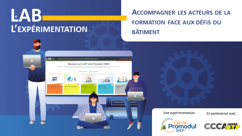 Accompagnement des acteurs de la formation du bâtiment : retour d’expérimentation du LAB et grandes tendances