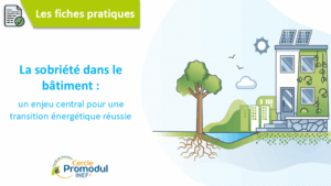 Sobriété énergétique : un levier pour la transition du bâtiment