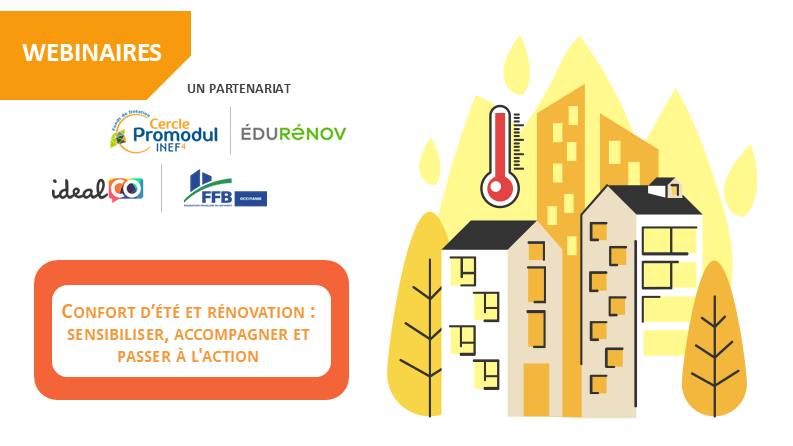 Confort d’été et rénovation : deux webinaires pour sensibiliser, accompagner et passer à l’action