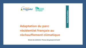 Synthèse des travaux communs Promodul / CAH sur l'adaptation du parc résidentiel